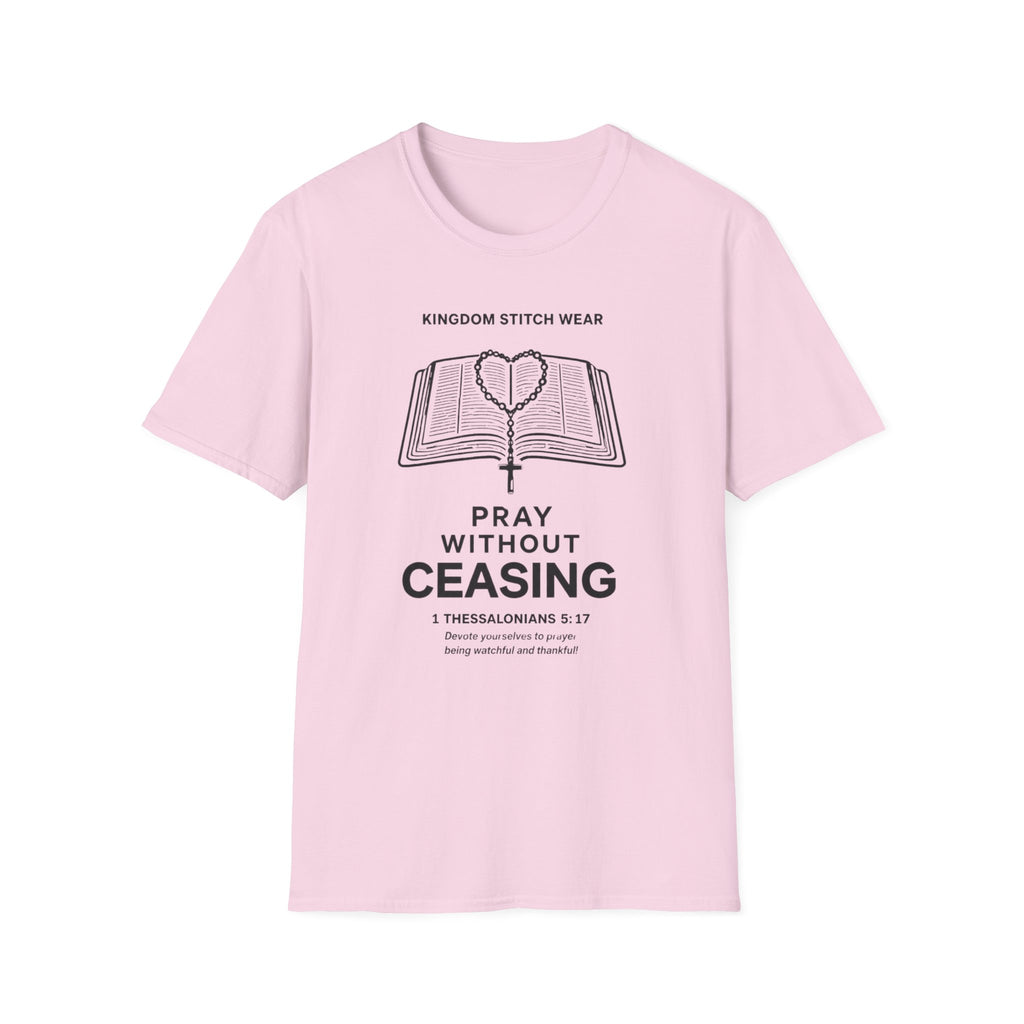 Pray Without Ceasing Tee | 1 Thessalonians 5:17 | Kingdom Stitch Wear