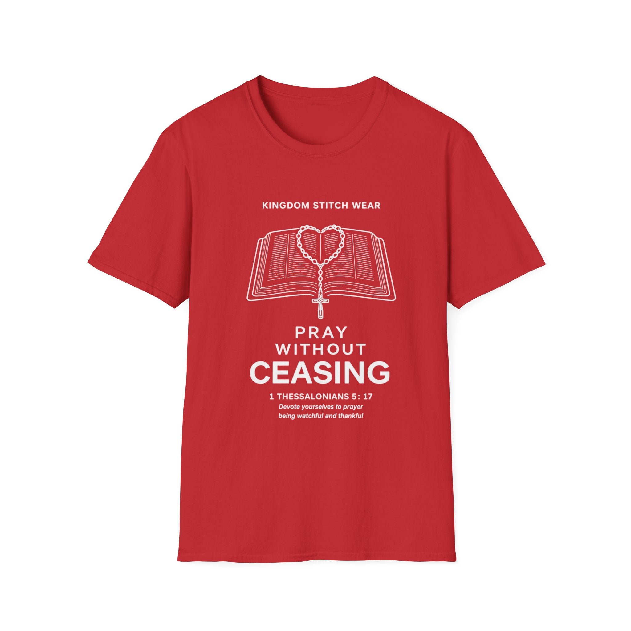 Pray Without Ceasing Tee | 1 Thessalonians 5:17 | Kingdom Stitch Wear