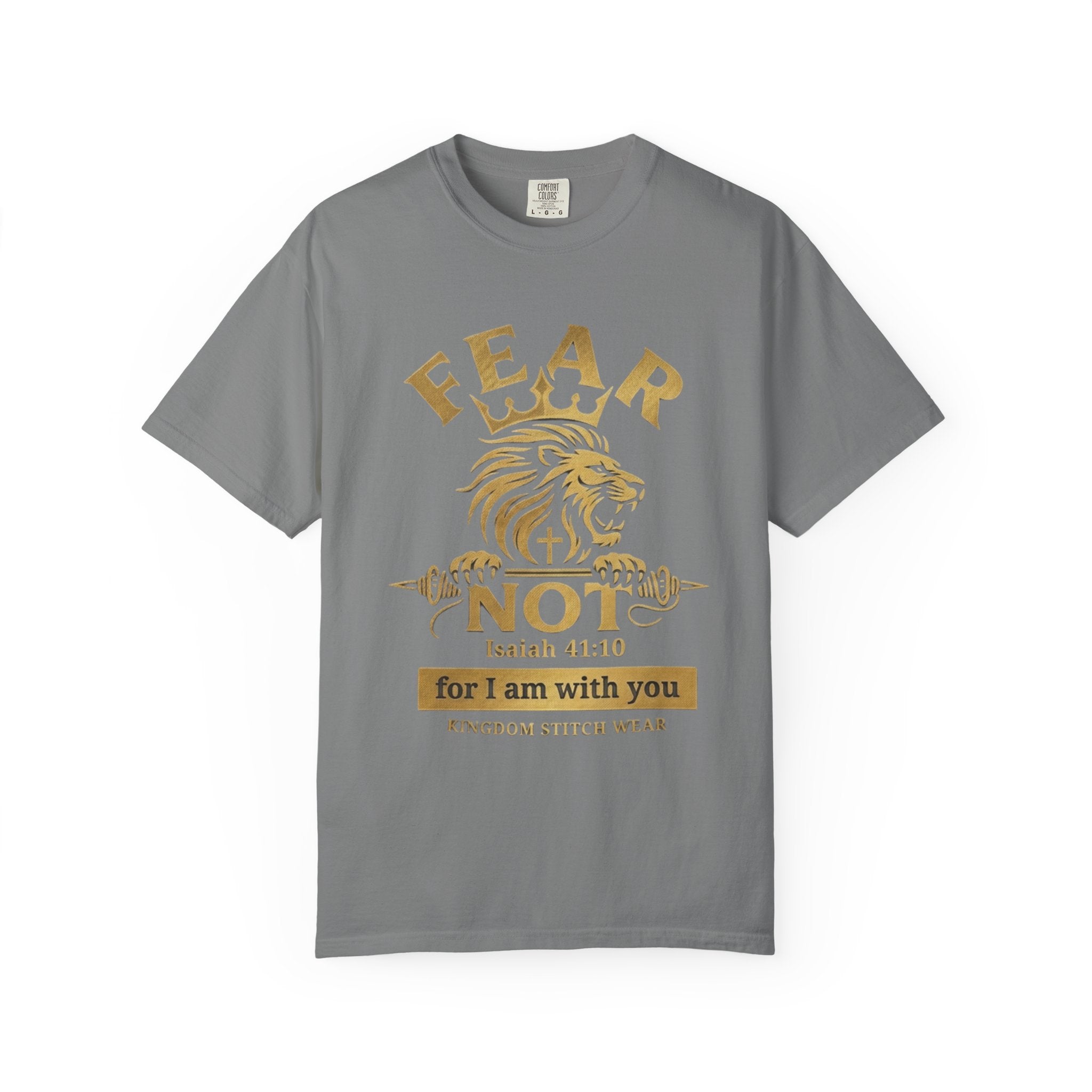 Fear Not Tee Comfort Colors | Isaiah 41:10 | Kingdom Stitch Wear