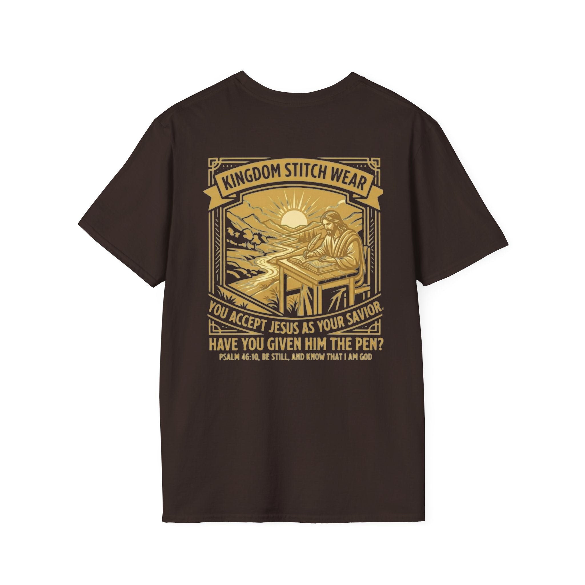Given Him the Pen Tee | Psalm 46:10 | Kingdom Stitch Wear