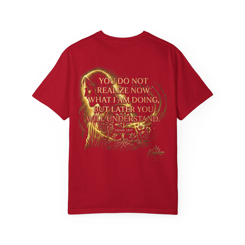 Later You Will Understand Tee Back Graphic | John 13:7 | Kingdom Stitch Wear