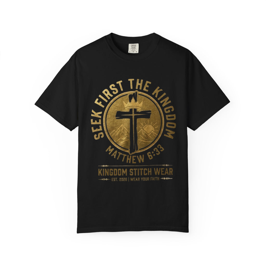 Seek First The Kingdom Tee | Matthew 6:33 | Garment-Dyed Comfort Colors Christian Apparel | Kingdom Stitch Wear