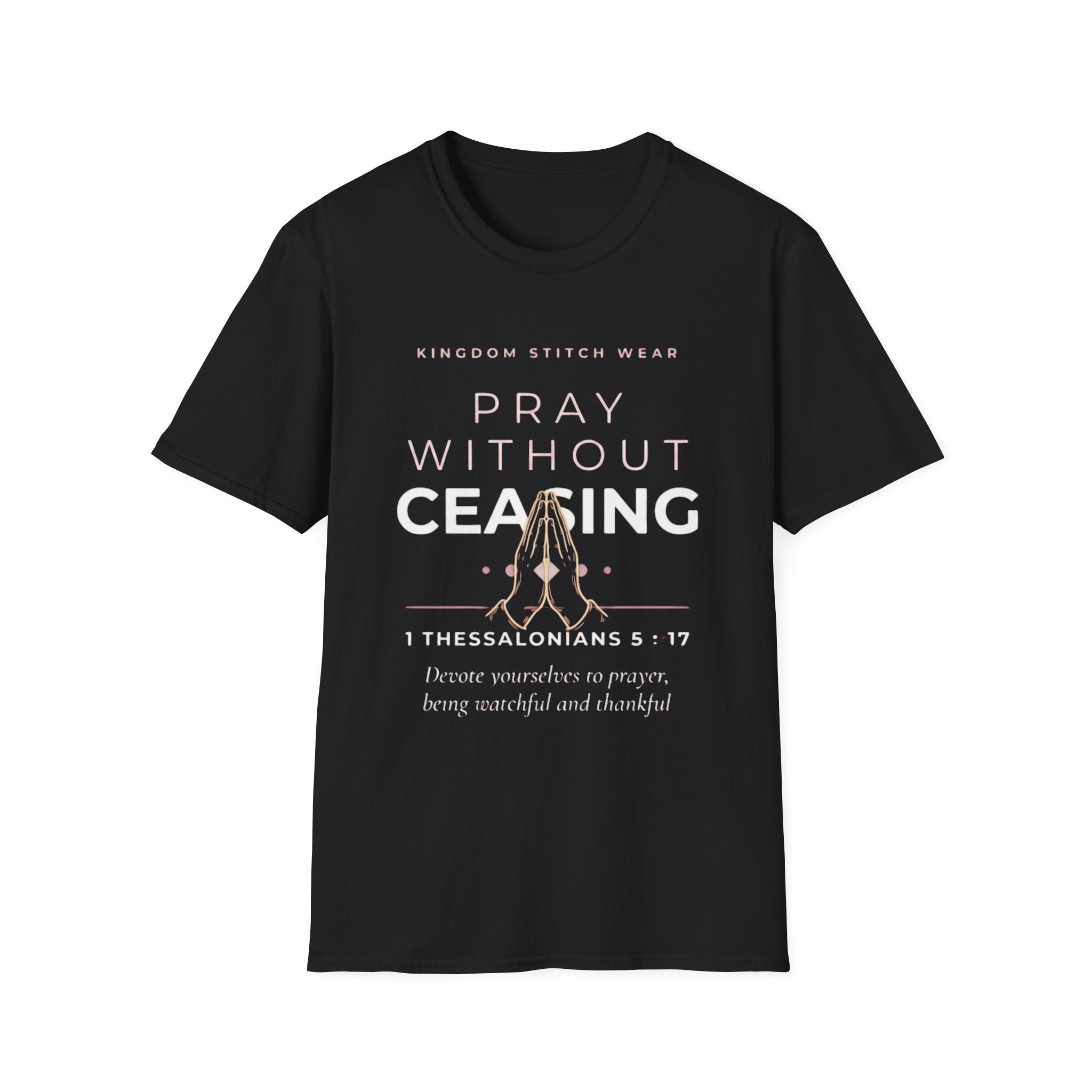 Pray Without Ceasing Tee | Praying Hands | Faith-Based Streetwear | Kingdom Stitch Wear