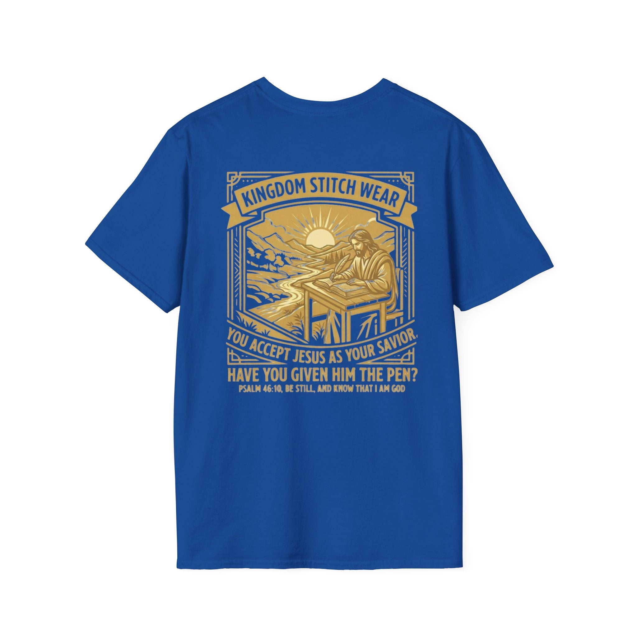 Given Him the Pen Tee | Psalm 46:10 | Kingdom Stitch Wear