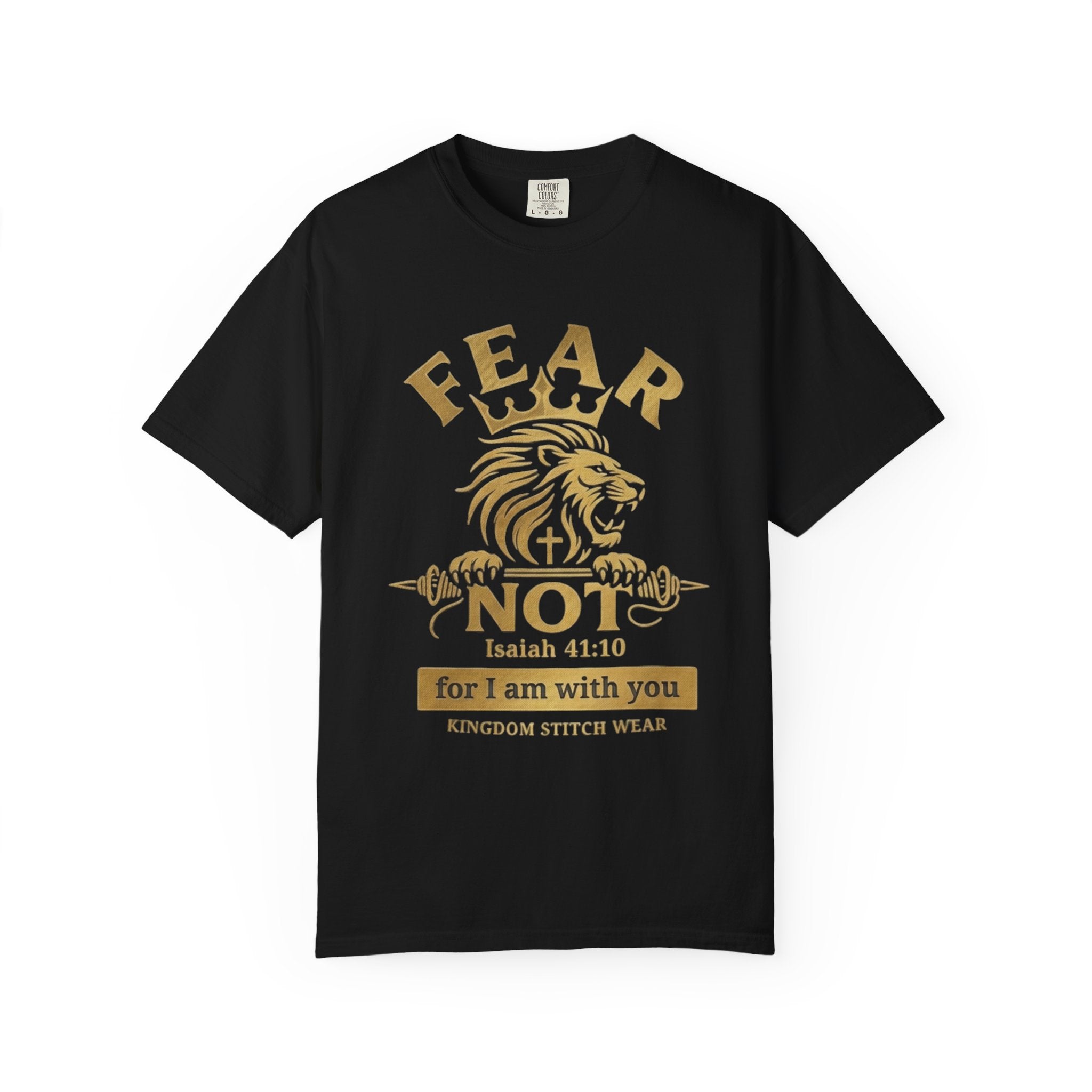 Fear Not Tee Comfort Colors | Isaiah 41:10 | Kingdom Stitch Wear
