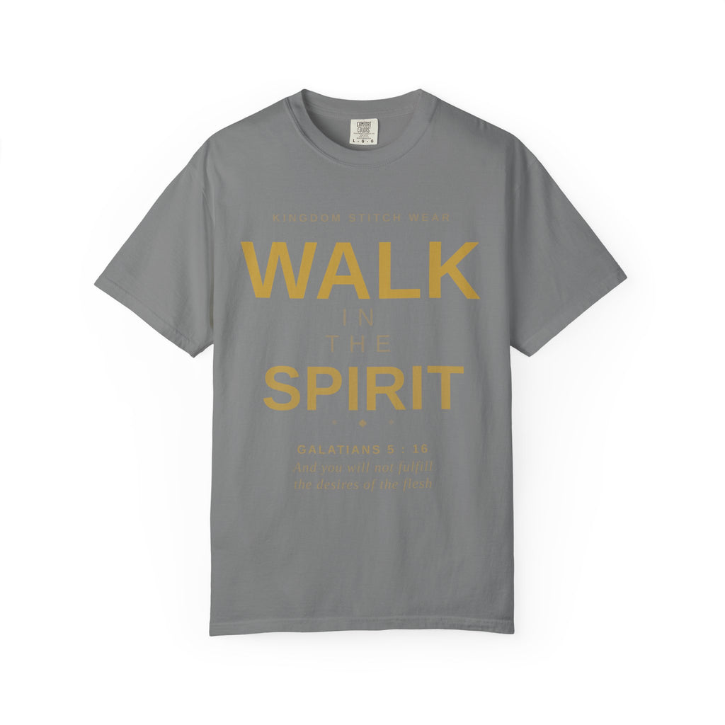 Walk In The Spirit Tee | Galatians 5:16 | Garment-Dyed Comfort Colors Christian Apparel | Kingdom Stitch Wear