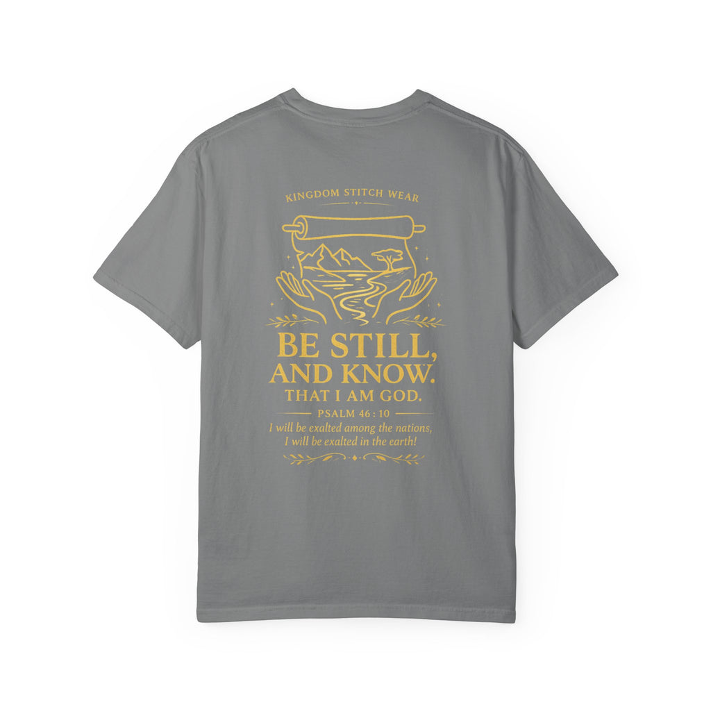 Be Still & Know Comfort Tee | Garment-Dyed Back Graphic | Kingdom Stitch Wear