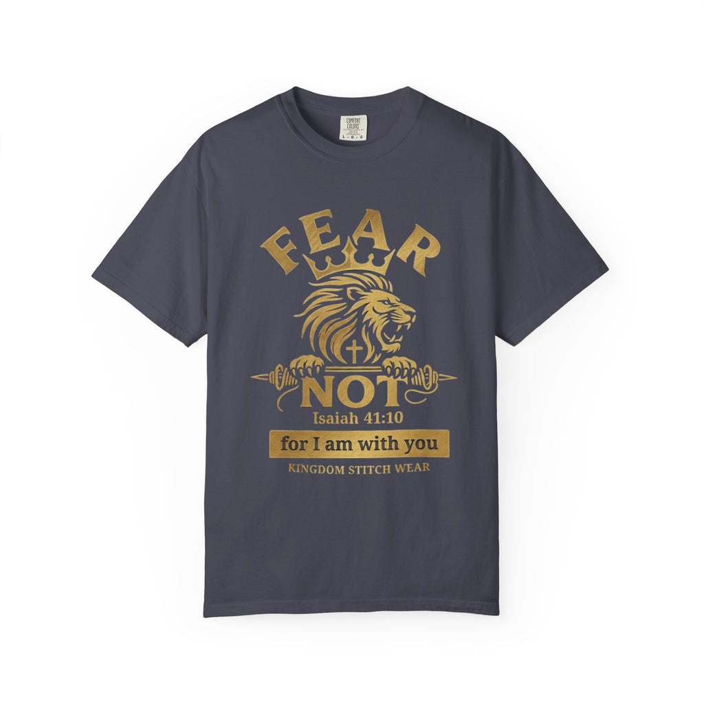 Fear Not Tee Comfort Colors | Isaiah 41:10 | Kingdom Stitch Wear