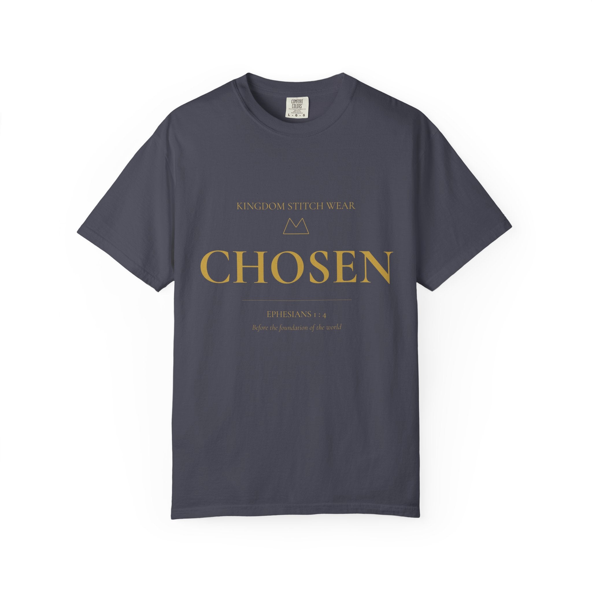 Chosen Tee | Ephesians 1:4 | Garment-Dyed Comfort Colors Christian Apparel | Kingdom Stitch Wear