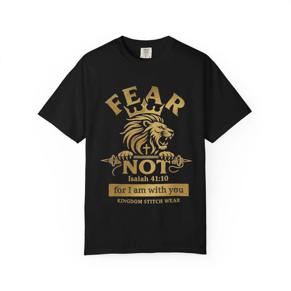 Fear Not Tee | Isaiah 41:10 | Lion of Judah Garment-Dyed Comfort Colors Christian Apparel | Kingdom Stitch Wear