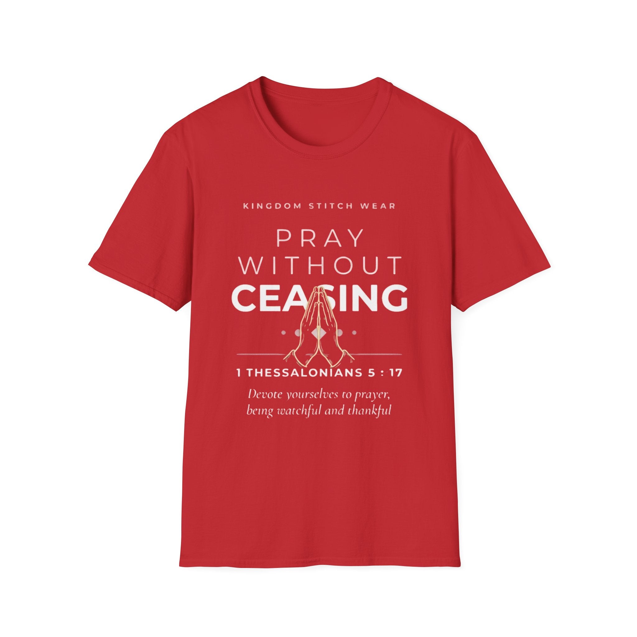 Pray Without Ceasing Tee | Praying Hands | Faith-Based Streetwear | Kingdom Stitch Wear