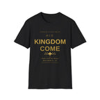 His Kingdom Come Tee | Faith-Based Streetwear | Kingdom Stitch Wear