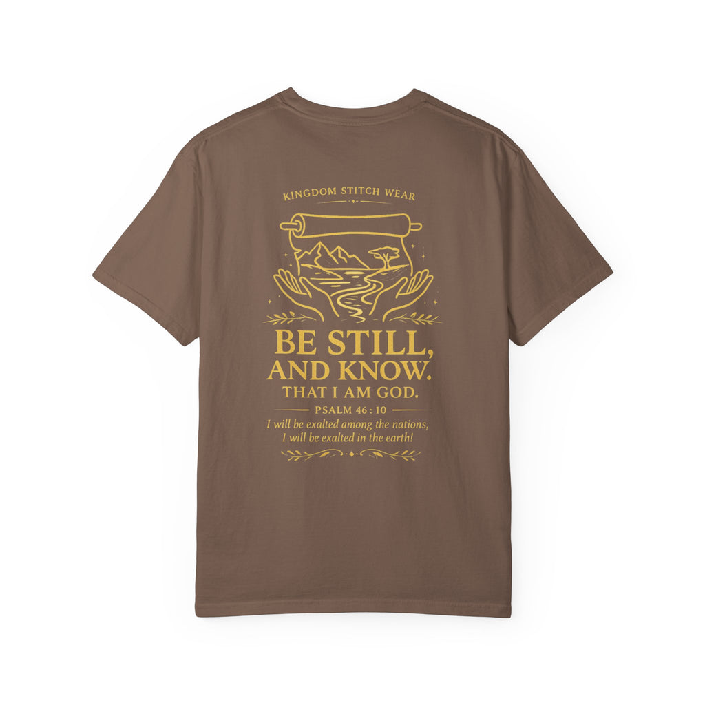 Be Still & Know Comfort Tee | Garment-Dyed Back Graphic | Kingdom Stitch Wear