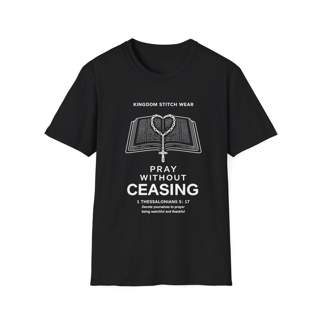 Pray Without Ceasing Tee | 1 Thessalonians 5:17 | Kingdom Stitch Wear