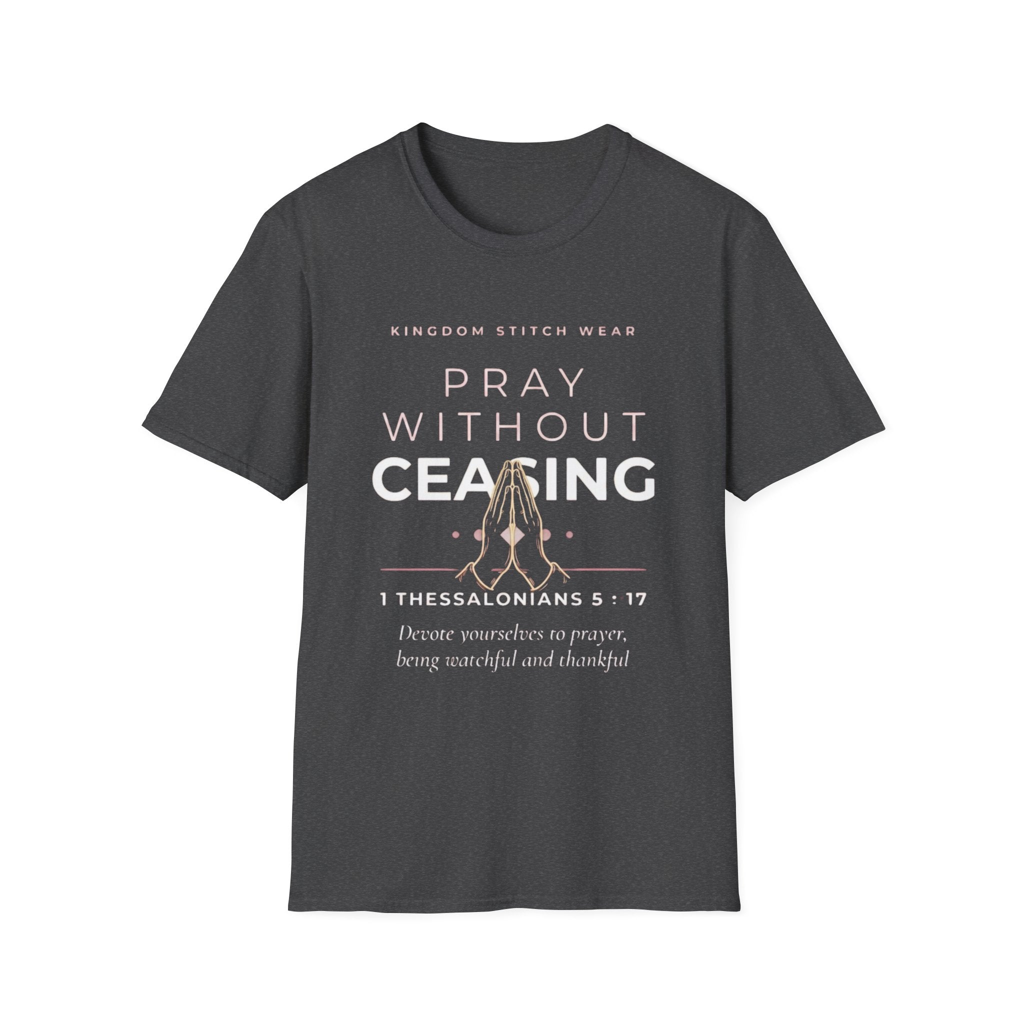 Pray Without Ceasing Tee | Praying Hands | Faith-Based Streetwear | Kingdom Stitch Wear