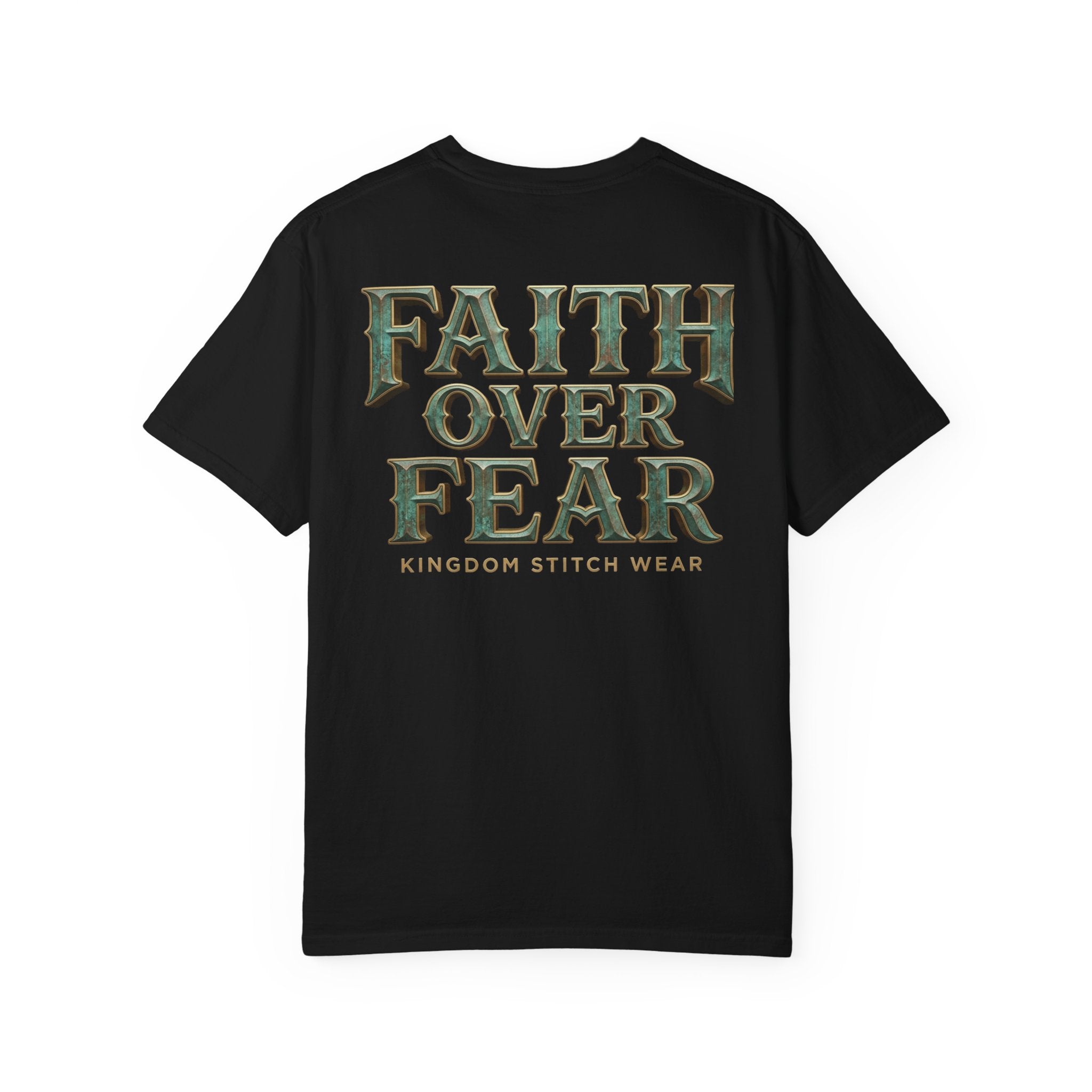 Faith Over Fear Tee Back Graphic| Vintage Patina | Kingdom Stitch Wear