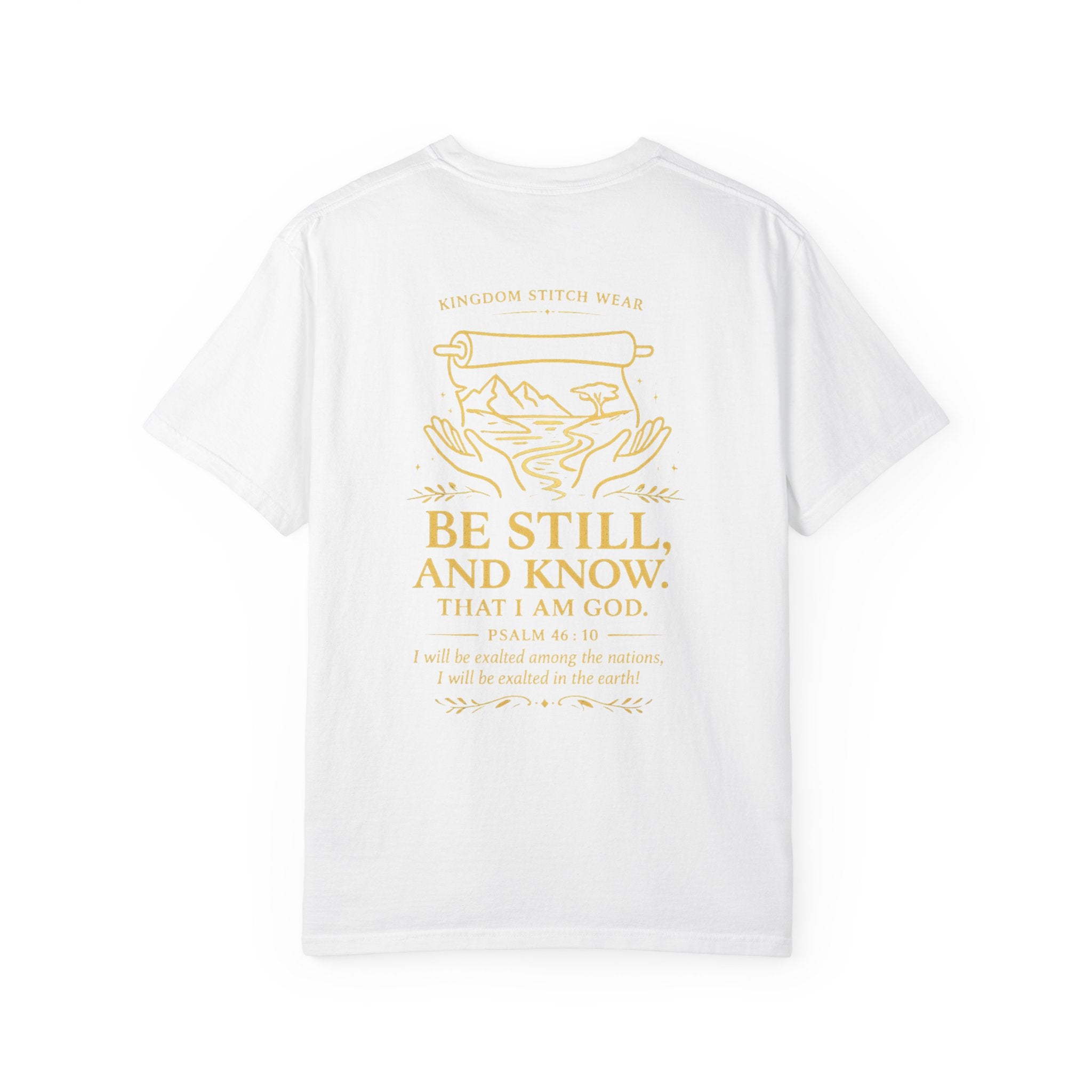 Be Still & Know Comfort Tee | Garment-Dyed Back Graphic | Kingdom Stitch Wear